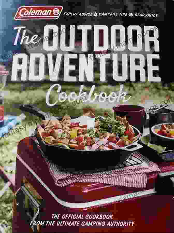 Coleman: The Outdoor Adventure Cookbook Cover Coleman The Outdoor Adventure Cookbook: The Official Cookbook From America S Camping Authority