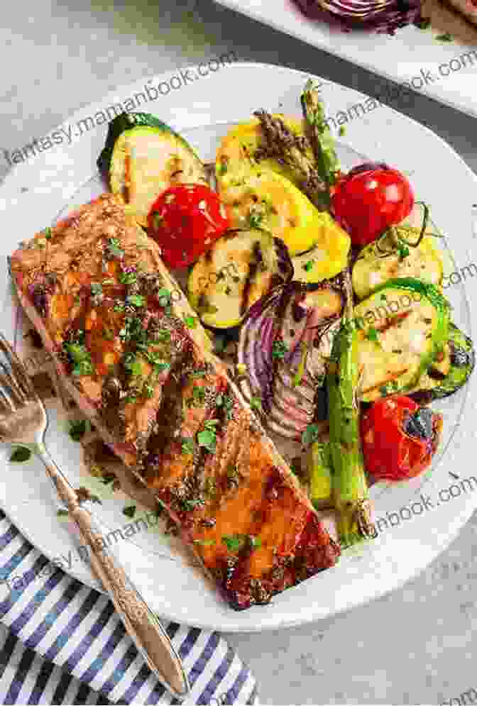 Grilled Salmon With Roasted Vegetables DASH PLAN: Over 70 Fast To Table And Full Of Flavor Diet Recipes For Your And Family