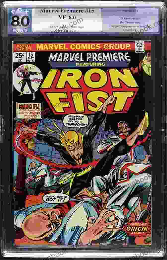 Iron Fist #15 Cover By Roy Thomas And Gil Kane From 1972, Featuring The First Appearance Of Iron Fist Iron Fist (1975 1977) #12 John Byrne