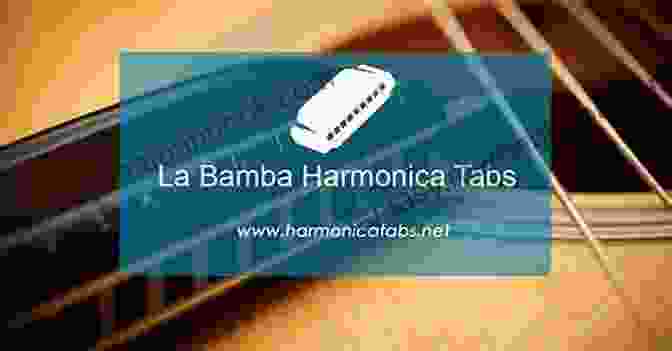 La Bamba Harmonica Song Tabs 10 Popular Harmonica Songs For Beginners