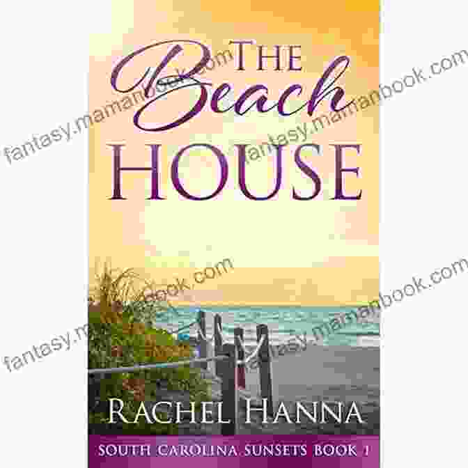 The Beach House Book Cover, Featuring A Serene Beach Scene With A White House In The Background The Beach House Mary Alice Monroe