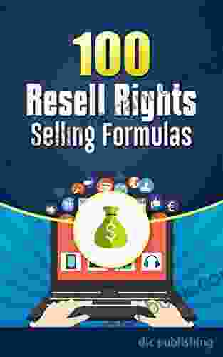 100 Resell Rights Selling Formulas: A List Of 100 Selling Strategies For RR MRR PLR And Other Rights
