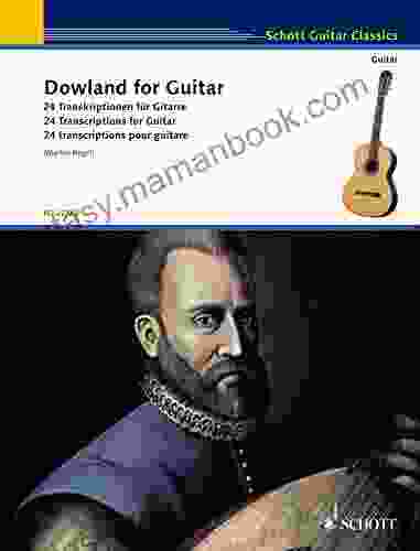 Dowland For Guitar: 24 Transcriptions For Guitar (Schott Guitar Classics)