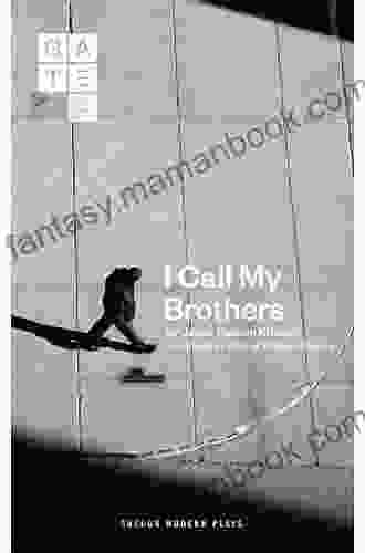 I Call My Brothers (Oberon Modern Plays)