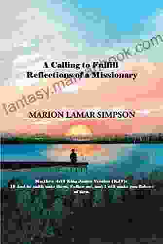 A Calling To Fulfill: Reflections Of A Missionary