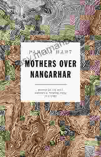 Mothers Over Nangarhar (Kathryn A Morton Prize In Poetry)