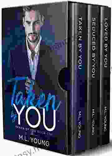 Taken By You: A Complete Romance (Trilogy Box Set)