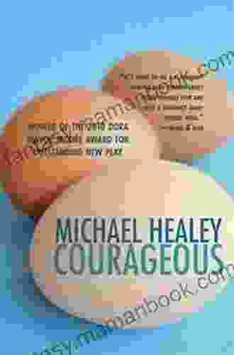 Courageous Michael Healey