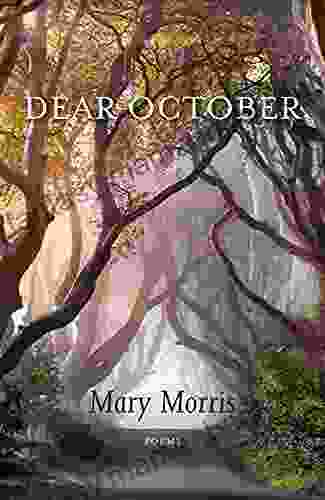 Dear October: Poems Mary Morris