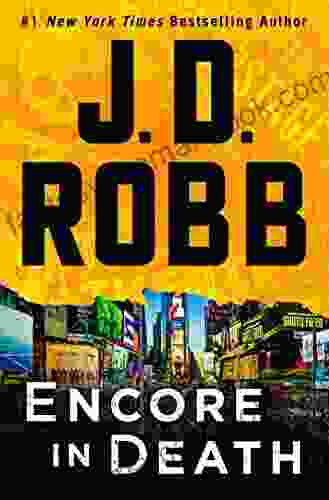 Encore In Death: An Eve Dallas Novel