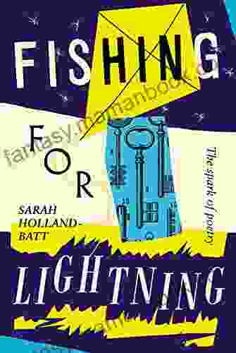 Fishing For Lightning: The Spark Of Poetry