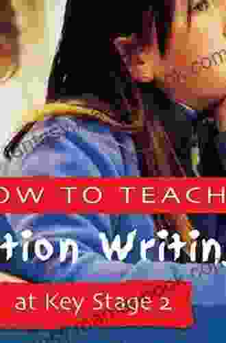 How To Teach Fiction Writing At Key Stage 2