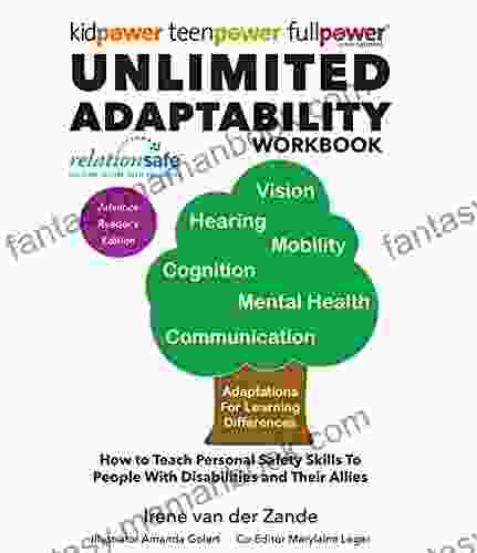 Unlimited Adaptability Workbook: How To Teach Personal Safety Skills To People With Disabilities And Their Allies