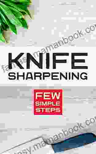 Knife Sharpening: Few Simple Steps