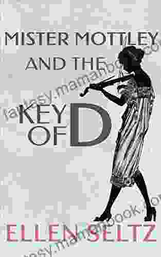 Mister Mottley And The Key Of D: An Edmund Mottley Short Mystery