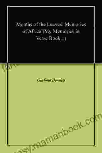 Months Of The Leaves: Memories Of Africa (My Memories In Verse 1)