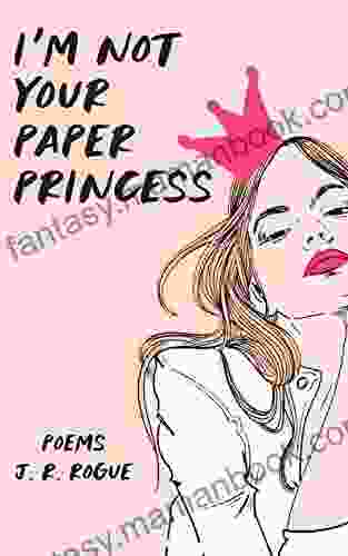 I M Not Your Paper Princess: Poems