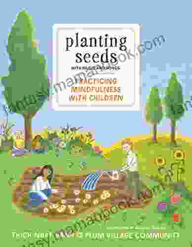 Planting Seeds With Music And Songs: Practicing Mindfulness With Children