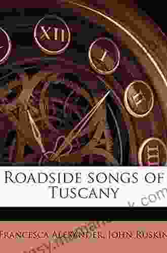 Roadside Songs Of Tuscany Volume Pt 1