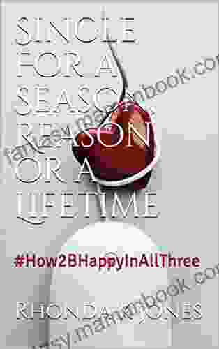 Single For A Season Reason Or A Lifetime: #How2BHappyInAllThree