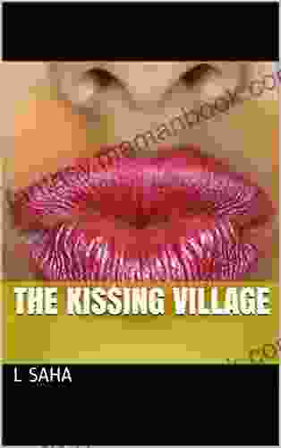 The Kissing Village L Saha