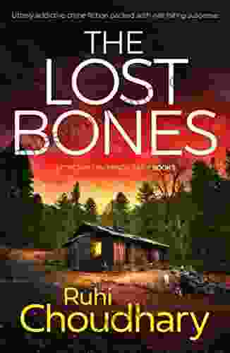 The Lost Bones: Utterly Addictive Crime Fiction Packed With Nail Biting Suspense (Detective Mackenzie Price 5)